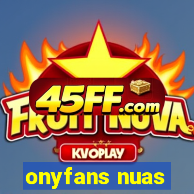 onyfans nuas